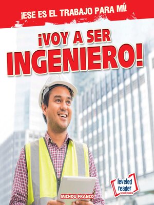 cover image of ¡Voy a ser ingeniero!